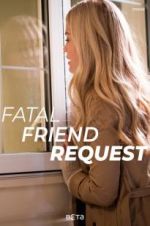 Watch Fatal Friend Request Gomovies123