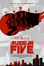 Watch The Russian Five Gomovies123