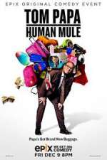 Watch Tom Papa Human Mule Gomovies123
