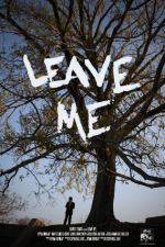 Watch Leave Me Gomovies123
