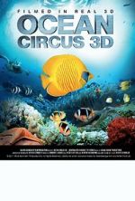 Watch Ocean Circus 3D: Underwater Around the World Gomovies123