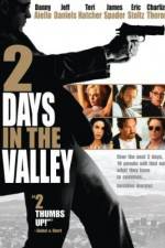 Watch 2 Days in the Valley Gomovies123