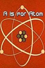 Watch A Is for Atom Gomovies123