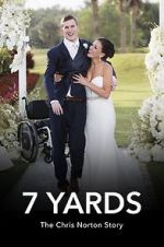 Watch 7 Yards: The Chris Norton Story Gomovies123