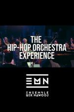 Watch The Hip-Hop Orchestra Experience Gomovies123
