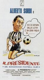 Watch Il presidente del Borgorosso Football Club Gomovies123