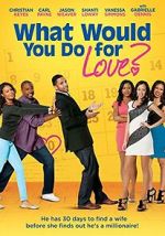 Watch What Would You Do for Love Gomovies123