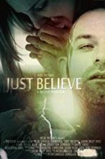 Watch Just Believe Gomovies123