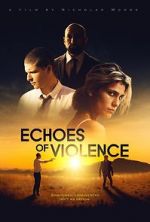 Watch Echoes of Violence Gomovies123