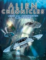 Watch Alien Chronicles: USOs and Under Water Alien Bases Gomovies123