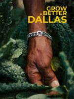 Watch Grow a Better Dallas Gomovies123