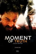 Watch Moment of Truth Gomovies123