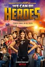Watch We Can Be Heroes Gomovies123