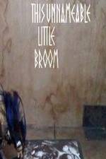 Watch This Unnameable Little Broom Gomovies123