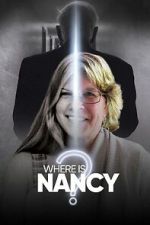 Watch Where Is Nancy? Gomovies123