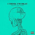 Watch Machine Gun Kelly & Yungblud & Travis Barker: I Think I\'m Okay Gomovies123