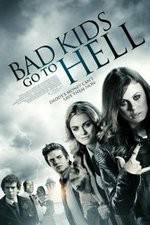 Watch Bad Kids Go to Hell Gomovies123