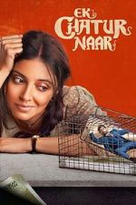 Watch Ek Chatur Naar Gomovies123
