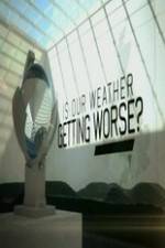 Watch Is Our Weather Getting Worse Gomovies123