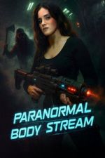 Watch Paranormal Body Stream Gomovies123