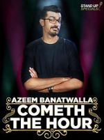 Watch Azeem Banatwalla: Cometh the Hour Gomovies123