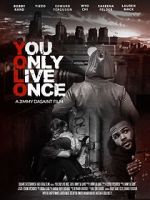 Watch You Only Live Once Gomovies123