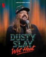 Watch Dusty Slay: Wet Heat Gomovies123
