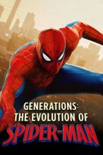 Watch Generations: The Evolution of Spider-Man Gomovies123