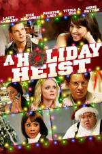 Watch A Holiday Heist Gomovies123