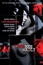 Watch Love Her Madly Gomovies123