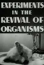 Watch Experiments in the Revival of Organisms (Short 1940) Gomovies123