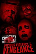 Watch Carnage Collection: Vicious Violence & Vengeance Gomovies123