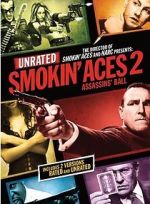 Watch Smokin\' Aces 2: Assassins\' Ball Gomovies123