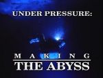 Watch Under Pressure: Making \'The Abyss\' Gomovies123