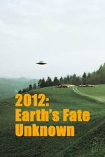 Watch Earths Fate Unknown Gomovies123