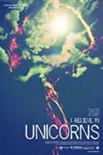 Watch I Believe in Unicorns Gomovies123