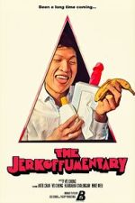 Watch The Jerkoffumentary Gomovies123