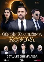 Watch G�ne?in Karanl???nda Kosova Gomovies123