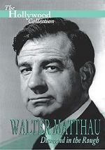 Watch Walter Matthau: Diamond in the Rough Gomovies123