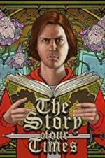 Watch The Story of Our Times Gomovies123