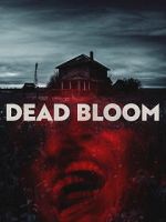 Watch Dead Bloom Gomovies123