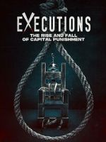 Watch Executions - The Rise and Fall of Capital Punishment Gomovies123