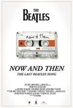 Watch Now and Then - The Last Beatles Song (Short 2023) Gomovies123
