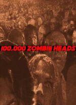 Watch 100, 000 Zombie Heads Gomovies123