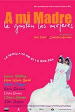 Watch A mi madre le gustan las mujeres Gomovies123