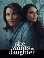Watch She Wants My Daughter Gomovies123