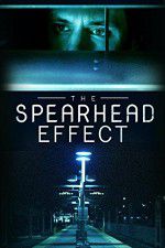 Watch The Spearhead Effect Gomovies123