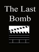 Watch The Last Bomb (Short 1945) Gomovies123