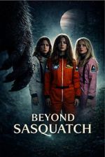Watch Beyond Sasquatch Gomovies123