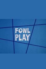 Watch Fowl Play Gomovies123